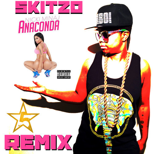#Audio: Skitzo – “Anaconda” #5StarRemix [@DjMaryMac] [@whoisskitzo]