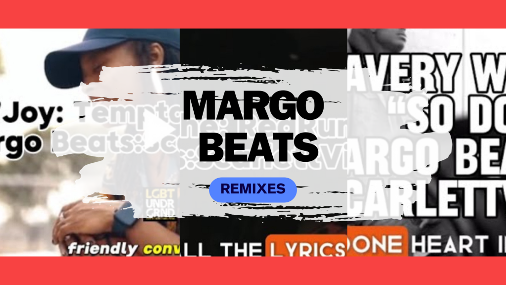 MargoBeat Remixes: Tiffany Gouche, ChariJoy and Avery Wilson